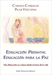 Portada del libro "Educación Prenatal, Educación para la Paz: Una educación en valores desde el inicio de la vida".